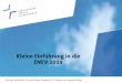 Kleine Einführung in die ENEV 2014 - EKiR.de · Dipl.Ing. Architektin Claudia Gehse- Dezernat VI.3- Bauen und Liegenschaften Kleine Einführung in die ENEV 2014