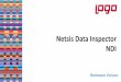 Netsis Data Inspector NDI - docs.logo.com.tr · •NDI Uygulama Paketi (.exe) •Netsis İçin Uyarlama Geliştirme Platformu •Kullanımı Kolay •ileşenler •Yazılım Geliştirme