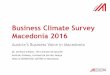 Business Climate Survey Macedonia 2016 fileAustria – No. 2 Investor in Macedonia • According to the latest official statistics of the Macedonian National Bank the total amount