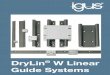 DryLin W Linear Guide Systems - igus.com · W Linear Guide Systems Type Carriage Carriage Coy Coz Mox Moy Moz Length Width (lbf · ft) (lbf · ft) (lbf · ft)