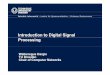 Introduction to Digital Signal Processing - TU Dresdendargie/papers/dsp2010.pdf · References • Discrete-Time Signal Processing. Alan V. Ohi dRldWShfOppenheim and Ronald W. Schafer