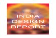 INDIA DESIGN REPORT - cii.in · 2 3 Message Message Confederation of Indian Industry (CII) has been espousing the cause of Design in India for the last 8 years or so. It has been