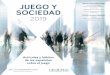 JOSÉ ANTONIO GÓMEZ YÁÑEZ JUEGO Y - cejuego.com y Sociedad. X 2019.pdf · Percepción social sobre el La relación de los españoles con el juego es compleja. Probablemente, España