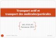 Transport actif et transport des molécules/p · PDF fileEndocytose Phagocytose ... Sc. 2013-09-21 . Transport actif Contrairement au transport passif, rappelez-vous Nécessite de