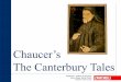 Chaucer s The Canterbury Tales - iispandinipiazza.edu.it · Chaucer’s The Canterbury Tales Performer - Culture & Literature 1. Chaucer’s life • Born about 1343. • The son