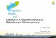 Kommunale Gründachförderung als Maßnahme zur ... · Frankfurt frischt auf. Was? Städtisches Förderprogramm Wer? Private Haus- und GrundstückseigentümerInnen, Unternehmen, Wohnungsbaugesellschaften