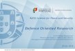 Defence Oriented Research - NATO · Defence Oriented Research Outline -DGAIED/MOD organisation and competences -Defence R&D strategy and business - ... -Development of defence capabilities