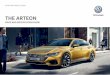 THE ARTEON - Volkswagen UK · Model shown is Arteon Elegance 2.0 ltr BiTDI SCR 4MOTION with optional 19" ‘Chennai’ alloy wheels and Oryx White premium signature paint. This recommended
