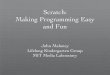 Scratch: Making Programming Easy and Fun - GOTO Blog€¦ · Overview What is Scratch? Who uses it? Why was it created? What makes programming not easy and fun? How does Scratch address
