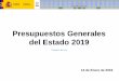 Presupuestos Generales del Estado 2019 Prensa... · 3 Pese a la desaceleración global, España continúa registrando tasas de crecimiento superiores a las de las principales economías