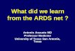 What did we learn from the ARDS net - congresosalat.org fileARDSnet Studies •High vrs. Low tidal volume •High vrs. Low PEEP •Late steroids rescue •Hemodynamic monitoring: CVP
