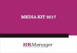 MEDIA KIT 2017 - hrmanageronline.rohrmanageronline.ro/wp-content/uploads/2017/01/HR-Manager-RO-2017-1.pdf · DESPRE REVISTĂ - POZIŢIONARE ... Inteligenta emotionala Coaching Compensatii&beneficii