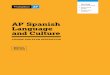 AP Spanish Language and Culture · Contents v Acknowledgments 1 About AP 4 AP Resources and Supports 6 Instructional Model 7 About the AP Spanish Language and Culture Course 7College