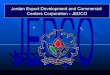 Jordan Export Development and Commercial Centers ... · Microsoft PowerPoint - jedco[1].ppt, Presentation, Jordan Export Development and Commercial Centers Corporation - JEDCO, 3rd
