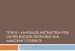 TITLE III - fldoe.orgfldoe.org/core/fileparse.php/7582/urlt/0064421-2011-titleiii-langinstructlimited... · TITLE III – LANGUAGE INSTRUCTION FOR LIMITED ENGLISH PROFICIENT AND IMMIGRANT