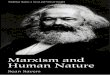 MARXISM AND HUMAN NATURE - seansayers.comseansayers.com/wp-content/uploads/2018/07/Sayers-Marxism_and_Human... · MARXISM AND HUMAN NATURE ‘Sayers’ book is an articulate, sophisticated