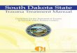 ACKNOWLEDGEMENT - South Dakotadoh.sd.gov/documents/Providers/Trauma/TreatmentGuidelines.pdf · ACKNOWLEDGEMENT. Special recognition for the contribution to the South Dakota State
