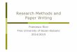 Research Methods and Paper Writing - unibzcalvanese/teaching/2014-11-PhD-RM/RM-2014-M3... · Research Methods and Paper Writing Francesco Ricci Free University of Bozen-Bolzano 2014/2015