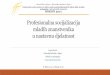 Profesionalna socijalizacija mladih znanstvenika u ...projekti.uniri.hr/datoteke/jasminka.ledic/Miocic_DOKON2017.pdf · Profesionalna socijalizacija mladih znanstvenika u nastavnu