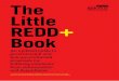 The Little REDD Book · 1 The Little REDD+ Book An updated guide to governmental and non-governmental proposals for reducing emissions from deforestation and degradation + a resource