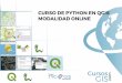 Curso de Python en qGIs ModALIdAd onLIne - cursosgis.com · de Script de Python para datos vectoriales. Ud.6 - TRATAMIENTO DE DATOS RASTER Tipo de datos Raster. Modelo de Raster en