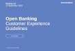 Open Banking Customer Experience Guidelines · 1.0 Introduction The Customer Experience Guidelines (“CEG”) have been designed to facilitate widespread use of Open Banking-enabled