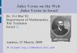 Jules Verne on the Web Jules Verne in A Chronology of Jules Verne By Bill Butcher The complete Jules