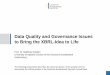 Data Quality and Governance Issues to Bring the XBRL-Idea ...eurofiling.info/201606/AcademicTrack/11_DataQualityGovernanceIssuesBring.pdf · Data Quality and Governance Issues to