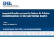 Integrated Model Assessment for National Air Pollution ... · The NEC DIRECTIVE in ITALY. 2 • The new National Emission Ceilings (NEC) Directive entered into force in December 2016