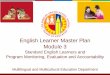 English Learner Master Plan Module 3 fileEnglish Learner Master Plan Module 3 Standard English Learners and Program Monitoring, Evaluation and Accountability Multilingual and Multicultural