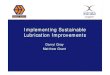 Implementing Sustainable Lubrication Improvementss3.amazonaws.com/zanran_storage/ · •SAG Mill •Ball Mill •Vertical Grinding Mill •Flotation Circuit (rougher and 3-stage cleaning
