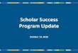 Scholar Success Program Update - secure.in.gov - SSP and GEAR UP for Commission... · Scholar Success Program completion for the Class of 2017 Eligibility: Indiana high schools OR