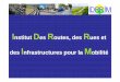 nstitut Des Routes, des Rues et - Institut Des Routes, des Rues et des ... - Un lieu de convergence