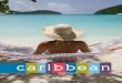 THE BEST OF THE caribbean - travelweekly.com · Convenient Caribbean As one of the world’s most popular vacation spots, the Caribbean islands are constantly considering ways to