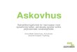Askovhus - Livsmod.netlivsmod.net/wp-content/uploads/2015/10/Askovhus-Livsmod.pdf · (anoreksi) Etablering af regelmæssig spisning og ophør af overspisning Ophør af vægt-regulerende