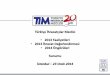 Türkiye İhracatçılar Meclisi - tim.org.tr · Sunumu İstanbul – 23 Ocak 2014 1 . 2 ... 16 Teknopark . Patent trolü Yıl Boyunca TİMAKADEMİ 2023 Sektörel Bilgilendirme Seminerleri