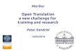 Open Translation a new challenge for training and research · Open Translation Maribor - May 14, 2014 5 5 Open Movement: chronological development Free Software Movement – cooperation