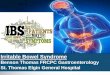 Irritable Bowel Syndrome - swpca.caswpca.ca/Uploads/ContentDocuments/IBS2019.pdf · What is Irritable Bowel Syndrome? • Functional GI disorder with multiple etiologies – no cure
