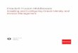Installing and Configuring Oracle Identity and Access ... · 4 Configuring Oracle Access Management Domain 4.1 Creating the Database Schemas 4-1 4.1.1 Installing and Configuring a
