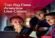 Top Big Data Analytics Use Cases - oracle.com · Big data provides retailers with a clearer view of the customer experience that they can use to !ne-tune their operations. By gathering