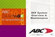 DEF System Overview & Maintenance - abc-companies.com · DEF System Overview • This presentation is designed to help provide an orientation and maintenance of the system used to