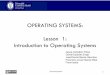 OPERATING SYSTEMS: Lesson 1: Introduction to ... - OPERATING SYSTEMS: Lesson 1: Introduction to Operating