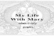My Life With Mary - Franciscan Archive · le child of Mary, so that you may know the surpassing consolations hidden in Christ Jesus, Our Lord. “My Life W ith Mary” is an apostolate