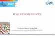 Drugs and workplace safety - imia19.com.au · Clinical Signs of Impairment for Drugs Other than Alcohol Young Drivers Standardization of Reporting Alcohol and Drug Involvement in