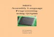 MIPS Assembly Language Programming using QtSpimchangwoo/ECE3575-2018S/projects/MIPS... · programming and architecture units that include a brief section covering MIPS assembly language