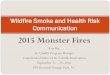 2015 Monster Fires - US EPA · 2015 Monster Fires Kris Ray Air Quality Program Manager Confederated Tribes of the Colville Reservation September 22 –23, 2016 EPA Research Triangle