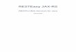 RESTEasy JAX-RS · PDF fileChapter 1. 1 Chapter 1. Overview JAX-RS, JSR-311, is a new JCP specification that provides a Java API for RESTful Web Services over the HTTP protocol