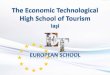 The Economic Vocational School of Tourism was - gsetis.ro Customs and Traditions/Prezentare scoala...The Economic Vocational School of Tourism was established on the former structure