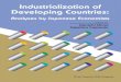 Industrialization of Developing Countries - Industrialization of Developing Countries Analyses by Japanese