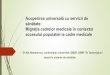 Migratia cadrelor medicale în contextul acoperirii ... NEMERENCO.pdf · prin acces la cadre medicale instruite și cu un set de bază de competențe Cerințele elaborate de OMS și